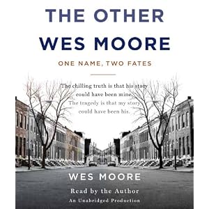 The Other Wes Moore: One Name, Two Fates