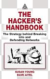  : The Hacker's Handbook: The Strategy Behind Breaking Into and Defending Networks