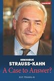 Dominique Strauss-Kahn: A Case to Answer?
