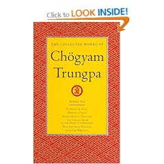 The Collected Works of Chogyam Trungpa: Glimpses of Space, Orderly Chaos, Secret Beyond Thought, The Tibetan Book of the Dead: Commentary: Glimpses of ... the Tibetan Book of the Dead: Commentary v. 6