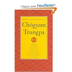 The Collected Works of Chogyam Trungpa: Glimpses of Space-Orderly Chaos-Secret Beyond Thought-The Tibetan Book of The dead: Commentary -Transcending Madness-Selected Writings