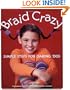 Braid Crazy: Simple Steps for Daring? Dos