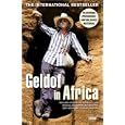 Geldof in Africa by Bob Geldof