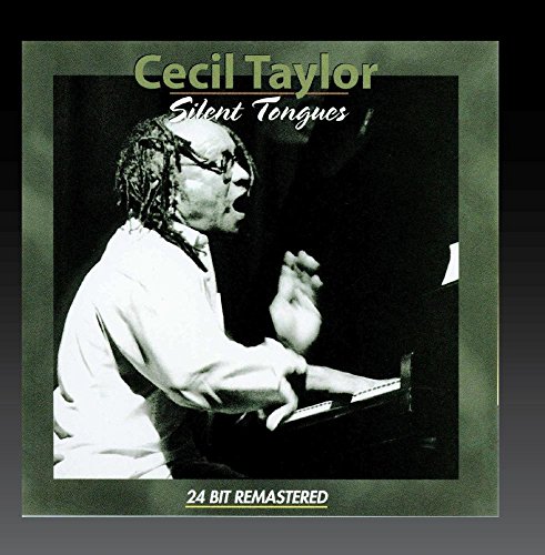 Cecil Taylor - Silent Tongues - Zortam Music