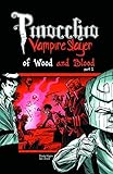Pinocchio, vampire slayer. Of wood and blood, Part 1