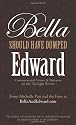 Bella Should Have Dumped Edward: Controversial Views on the Twilight Series