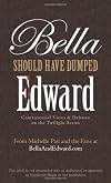 Bella Should Have Dumped Edward