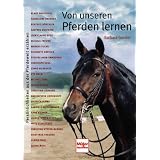 Von unseren Pferden lernen - Pers&ouml;nlichkeiten aus der Pferdewelt