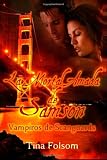 La Mortal Amada de Samson: Vampiros de Scanguards (Volume 1) (Spanish Edition)
