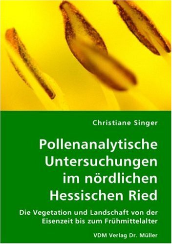 Pollenanalytische Untersuchungen im n�rdlichen Hessischen Ried
