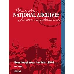 How Israel Won the War, 1967