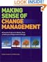 Making Sense of Change Management: A Complete Guide to the Models, Tools and Techniques of Organizational Change Management