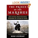 The Prince of the Marshes: And Other Occupational Hazards of a Year in Iraq