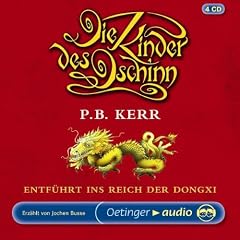 Die Kinder des Dschinn 04. Entf�hrt ins Reich der Dongxi: Autorisierte Lesefassung