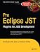 Pro Eclipse JST: Plug-ins For J2EE Development (Expert's Voice)