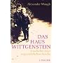Das Haus Wittgenstein: Geschichte einer ungewöhnlichen Familie