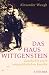 Das Haus Wittgenstein: Geschichte einer ungewöhnlichen Familie