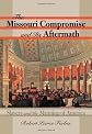 The Missouri Compromise and Its Aftermath