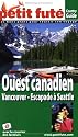 Le Petit Futé Ouest canadien : Vancouver-Escapade à Seattle