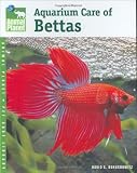 Aquarium Care of Bettas (Animal Planet Pet Care Library)