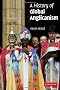 A History of Global Anglicanism (Introduction to Religion)