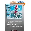Mastering HD Video with Your DSLR