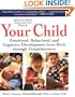 Your Child: Emotional, Behavioral, and Cognitive Development from Birth through Preadolescence