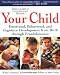 Your Child: Emotional, Behavioral, and Cognitive Development from Birth through Preadolescence