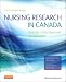 Nursing Research In Canada: Methods, Critical Appraisal, And Utilization, 3e