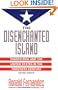 The Disenchanted Island: Puerto Rico and the United States in the Twentieth Century, Second Edition