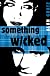 Something Wicked (A Horatio Wilkes Mystery)