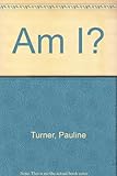 Am I myself? : A-Z guide to being me