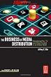 The Business of Media Distribution: Monetizing Film, TV and Video Content in an Online World