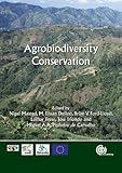 Agrobiodiversity conservation : securing the diversity of crop wild relatives and landraces