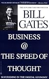 Business @ the Speed of Thought: Succeeding in the Digital Economy