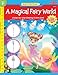 A Magical Fairy World: A step-by-step drawing & story book (Watch Me Draw)