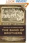 We Who Are Alive and Remain: Untold Stories from the Band of Brothers