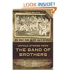 We Who Are Alive and Remain: Untold Stories from the Band of Brothers