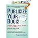 Publicize Your Book (Updated): An Insider's Guide to Getting Your Book the Attention It Deserves