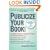 Publicize Your Book (Updated): An Insider's Guide to Getting Your Book the Attention It Deserves