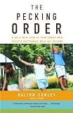 The Pecking Order: A Bold New Look at How Family and Society Determine Who We Become (Vintage)