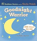 Good Night Warrior - 4 CD Set: 81 Favorite Bedtime Bible Stories Read by Sheila Walsh (Gigi, Gods Little Princess)
