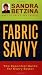 Fabric Savvy: The Essential Guide for Every Sewer by Sandra Betzina