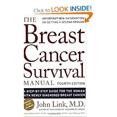 Breast Cancer Survival Manual, Fourth Edition: A Step-by-Step Guide for the Woman With... by John Link