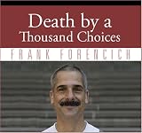 Death by a Thousand Choices