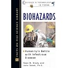 Biohazards: Humanity's Battle With Infectious Disease (Science and Technology in Focus) by  Sean M. Grady and John Tabak