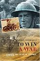 To Win A War: 1918, the Year of Victory (Cassell Military Paperbacks)