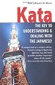 Kata: The Key to Understanding and Dealing with the Japanese