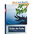 Bilder der Ruhe: Keilrahmenbilder f�r Entspannung und Wohlbefinden