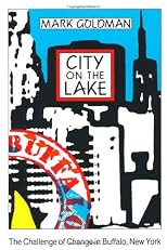 City on the Lake: The Challenge of Change in Buffalo, New York
